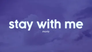 1nonly Stay With Me Lyrics 