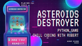 Asteroids Destroyer Game using - Part 1
