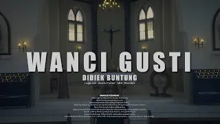 Download WANCI GUSTI -Didiek Buntung (lagu asli Waktu Tuhan NDC Worship) MP3