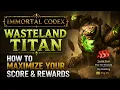 Wasteland Titan - Immortal Codex SSS Team and Tips to Maximize your Score and Rewards WOR
