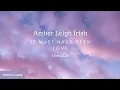It Must Have Been Love (acoustic cover) - Amber Leigh Irish (Official audio art)