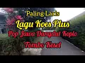 Download Lagu Paling Laris ! Lagu Koes Plus Pop Jawa Dangdut Remix