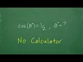 What Angle has a cos no calculator