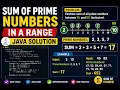Sum of Prime Numbers in a Range Using Java Coding Interview Question