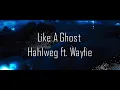 Like A Ghost - Hahlweg ft. Wayfie (Slowed/Reverb/8D) (Legendado EN/PT )