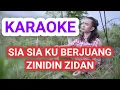 Download Lagu Sia Sia Berjuang Karaoke - Zidan Feat Tri Suaka #karaoke #zidan #siasiaberjuang