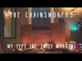 Download Lagu The Chainsmokers - My Type (Audio) ft. Emily Warren