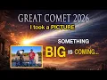 Lagu GREAT COMET 2026 – Something BIG Is Coming… I Took a PICTURE