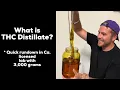 What is THC distillate