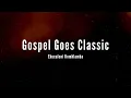 Download Lagu Gospel Goes Classical Ft Timothy Myeni  Ekucaleni Komhlaba
