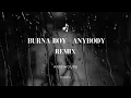 Lagu BURNA BOY - ANYBODY (Afro House Remix)
