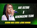 Download Lagu GERONG MEDLEY SIUH \u0026 SARUA JEUNG BOHONG || LIVE SESSION ADE ASTRID X GERENGSENG TEAM