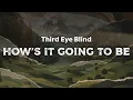 Third Eye Blind - How s It Going to Be