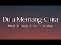Download Lagu Dulu Memang Cinta - Mario G Klau \u0026 Putri Tanjung ( Lirik Lagu )
