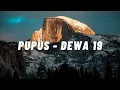 Download Lagu Pupus - Dewa 19 (Lirik Lagu)