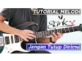Lagu Tutorial Melodi (Stinky - Jangan Tutup Dirimu) Detail