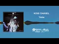Kizz Daniel, Kiss Daniel - Yeba [Official Audio]