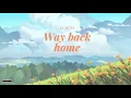 Vietsub | Way Back Home (2021) - LUNCH (런치) | Lyrics Video
