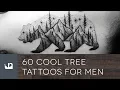 60 Cool Tree Tattoos For Men