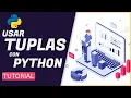 CURSO de PYTHON INTRODUCCION AL MACHINE LEARNING TUPLAS