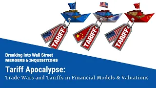 Tariff Apocalypse: Trade Wars and Tariffs in Financial Models and Valuation Image