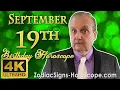 September 19 Zodiac Horoscope and Birt ay Personality September 19th Birt ay Personality