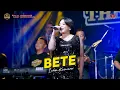 Download Lagu BETE - ICHA KISWARA - OM SAVANA SAKJOSE - THE WEDDING ( SUPONO \u0026 SITI - DANA \u0026 ALVIAN )