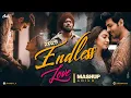 Download Lagu 2025 Endless Love Mashup | ANIK8 | Suniyan Suniyan | Malang | Mind Relax Lofi Mashup