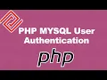 PHP MYSQL User Authentication
