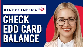 How To Check Bank Of America EDD Card Balance How Do I Check Bank Of America EDD Card Balance