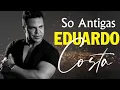 Download Lagu Eduardo costa - Só as antigas - As melhores