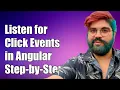 How to Listen for Click Events in Angular Components A Step-by-Step Guide