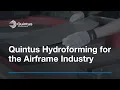 Quintus Technologies Hydroforming for the Airframe Industry