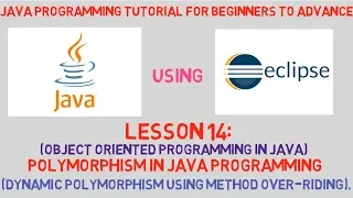 Java Programming Lesson 14 Dynamic Polymorphism in Method Over-Riding with Example