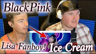 BLACKPINK - Ice Cream (with Selena Gomez) MV Reaction [with the LISA FANBOY]