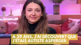 A 29 ans, j’ai découvert que j’étais autiste asperger  - La Maison des maternelles #LMDM