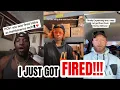 I JUST GOT FIRED