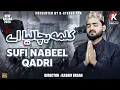 Lagu Kalma Bacha Leya Aye | Sufi Nabeel Qadri | K Stereo Pak | New Kalam Imam Hussain as 2025