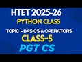 Class - 5 HTET Python Class Operators Explained Simply Basics HTET PGT CS