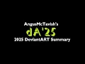 dA 25 AngusMcTavish s 2025 DeviantART Summary