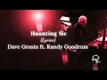 Dave Grusin ft. Randy Goodrum - Haunting Me (Lyrics)
