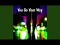Download Lagu You Go Your Way