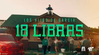 Download Los Hijos De Garcia - 18 Libras [Official Video] MP3