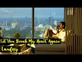 Download Lagu LAUFEY - LET YOU BREAK MY HEART AGAIN Cakra Khan Cover