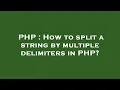 PHP How to split a string by multiple delimiters in PHP