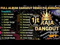 Download Lagu FULL ALBUM DANGDUT REMIX PALEMBANG || RAJA DANGDUT