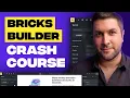 Bricks Builder for WordPress in 30 minutes Crash Course for the Best Page Builder