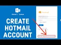 Hotmail Sign Up 2022 How to Hotmail Account Instantly