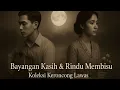Download Lagu Keroncong Rindu Abadi Era 60-an 🌙 | Bayangan Kasih \u0026 Rindu Membisu
