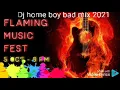 Lagu DJ HOME BOY MAD MAX  MIX 2021